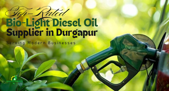 Top-Rated Bio-Light Diesel Oil Supplier in Durgapur Serving Modern Businesses